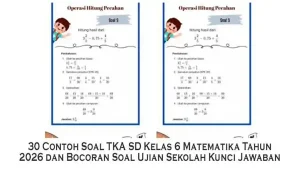 30 Contoh Soal TKA SD Kelas 6 Matematika Tahun 2026 dan Bocoran Soal