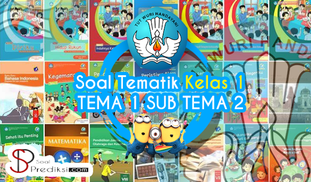 Rahasia Juara! Latihan Soal Tematik Kelas 1 Tema 1 Subtema 2 Agar Anak Cepat Pintar